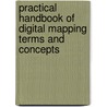 Practical Handbook of Digital Mapping Terms and Concepts door Sandra Lach Arlinghaus