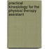 Practical Kinesiology For The Physical Therapy Assistant