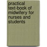 Practical Text-Book Of Midwifery For Nurses And Students door Robert Jardine
