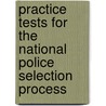 Practice Tests For The National Police Selection Process door Bernice Walmsley