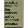 Practice Tests For The National Police Selection Process by Bernice Walmsley