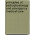 Principles of Pathophysiology and Emergency Medical Care