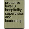 Proactive Level 3 Hospitality Supervision And Leadership by Marjory Clark