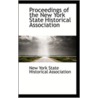 Proceedings Of The New York State Historical Association by New York State Historical Meeting