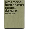 Procs Complet D'Edme-Samuel Castaing, Docteur En Mdecine door Edme Samuel Castaing