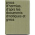 Procs D'Hermias, D'Aprs Les Documents Dmotiques Et Grecs
