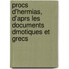 Procs D'Hermias, D'Aprs Les Documents Dmotiques Et Grecs door Eugne Rvillout