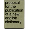 Proposal for the Publication of a New English Dictionary door Onbekend