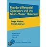 Pseudo-Differential Operators And The Nash-Moser Theorem door Serge Alinhac