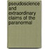 Pseudoscience And Extraordinary Claims Of The Paranormal