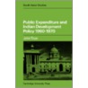 Public Expenditure and Indian Development Policy 1960 70 door J.F.J. Toye