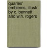 Quarles' Emblems, Illustr. By C. Bennett And W.H. Rogers by Francis Quarles