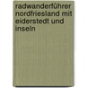 Radwanderführer Nordfriesland mit Eiderstedt und Inseln by Horst-Dieter Landeck