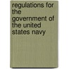 Regulations For The Government Of The United States Navy door . Anonymous