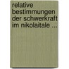 Relative Bestimmungen Der Schwerkraft Im Nikolaitale ... door Theodor Niethammer