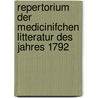 Repertorium Der Medicinifchen Litteratur Des Jahres 1792 door Paulus Ufteri