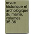 Revue Historique Et Archologique Du Maine, Volumes 35-36