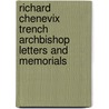 Richard Chenevix Trench Archbishop Letters And Memorials door Charles Lowder