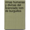 Rimas Humanas y Divinas del Licenciado Tom de Burguillos by Pedro Estala