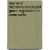 Rnai And Microrna-Mediated Gene Regulation In Stem Cells door Onbekend