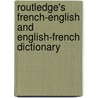 Routledge's French-English and English-French Dictionary by Unknown