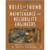Rules Of Thumb For Maintenance And Reliability Engineers door Ricky Smith