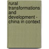 Rural Transformations And Development - China In Context by Norman Long