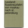 Russland: Flusskreuzfahrt von Moskau nach St. Petersburg door Pia Thauwald