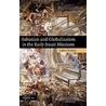 Salvation and Globalization in the Early Jesuit Missions door Luke Clossey