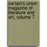 Sartain's Union Magazine Of Literature And Art, Volume 7 by Caroline Matilda Kirkland