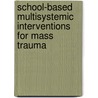 School-Based Multisystemic Interventions for Mass Trauma door Esther Cohen