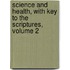 Science And Health, With Key To The Scriptures, Volume 2
