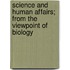 Science and Human Affairs; From the Viewpoint of Biology