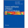 Science and Practice of Pediatric Critical Care Medicine door David Wong