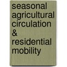 Seasonal Agricultural Circulation & Residential Mobility by Robert W. Preucel