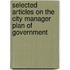 Selected Articles On The City Manager Plan Of Government
