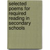 Selected Poems For Required Reading In Secondary Schools door Henry W. Boynton
