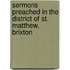 Sermons Preached In The District Of St. Matthew, Brixton