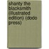 Shanty the Blacksmith (Illustrated Edition) (Dodo Press)