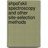 Shpol'skii Spectroscopy And Other Site-Selection Methods by F. Ariese