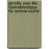 Simplify your life: Überlebenstipps für Technik-Muffel