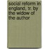 Social Reform In England, Tr. By The Widow Of The Author
