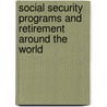 Social Security Programs And Retirement Around The World door Jonathan Gruber
