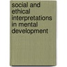 Social and Ethical Interpretations in Mental Development by James Baldwin