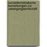 Sozialdemokratische Bemerkungen Zur Uebergangswirtschaft door Karl Kautsky
