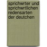 Sprichwrter Und Sprichwrtlichen Redensarten Der Deutchen door Friedrich Heinrich Wilhelm Korte