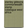 Stanley Gibbons Commonwealth Stamp Catalogue West Africa door Onbekend