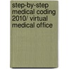 Step-by-Step Medical Coding 2010/ Virtual Medical Office door Carol J. Buck