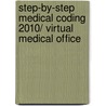 Step-by-Step Medical Coding 2010/ Virtual Medical Office by Carol J. Buck