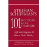 Stephan Schiffman's 101 Most Successful Sales Strategies by Stephan Schiffman